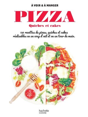 cover image of Pizzas, quiches et cakes